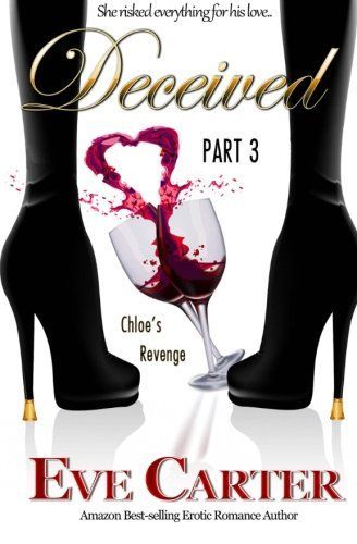 Deceived - Part 3 Chloe's Revenge