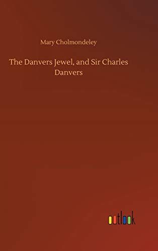 The Danvers Jewel, and Sir Charles Danvers