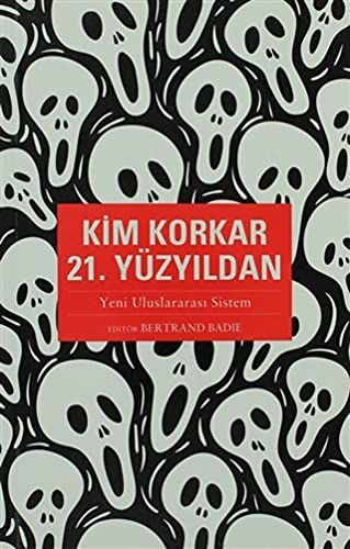 Kim korkar 21. yüzyıldan