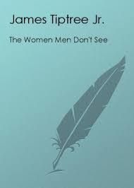 The Women Men Don't See