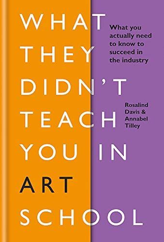 What They Didn't Teach You In Art School