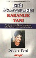 Isigi Arayanlarin Karanlik Yani