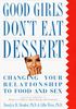 Good Girls Don't Eat Dessert