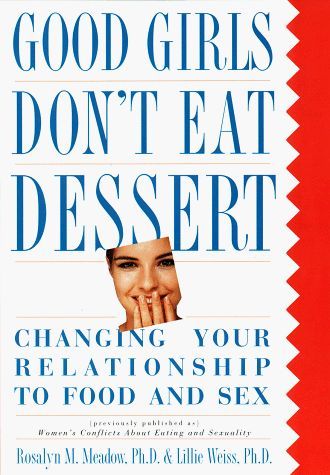 Good Girls Don't Eat Dessert