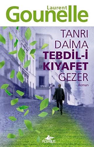 Tanri Daima Tedbil-i Kiyafet Gezer
