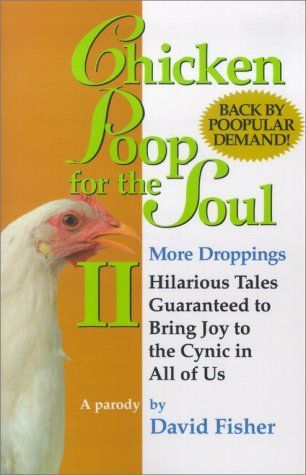 Chicken Poop for the Soul II