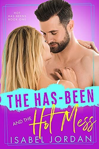 The Has-Been and the Hot Mess