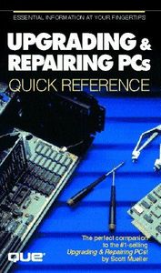 Upgrading and Repairing PCs Quick Reference