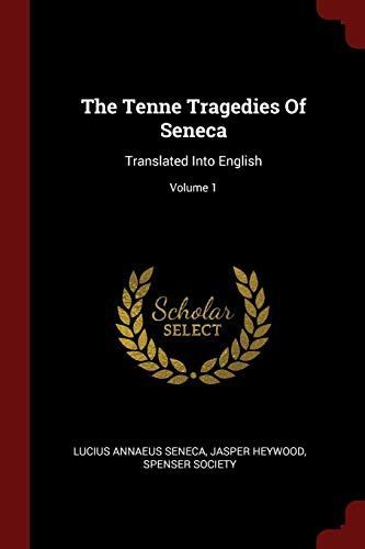 The Tenne Tragedies of Seneca