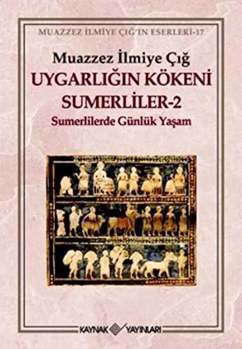 Uygarlığın kökeni Sümerliler