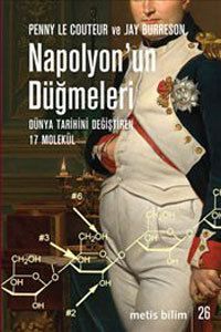 Napolyon'un Düğmeleri - Dünya Tarihini Değiştiren 17 Molekül