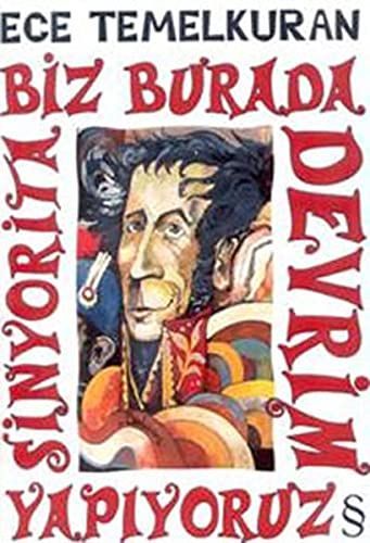 Biz burada devrim yapıyoruz sinyorita