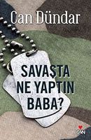 Savaşta ne yaptın baba?
