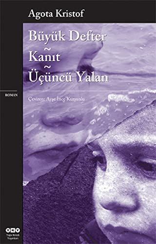 Büyük Defter ; Kanit ; Üçüncü Yalan : Roman