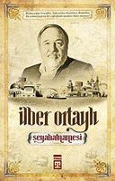 Ilber Ortayli Seyahatnamesi