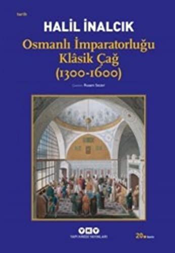 Osmanlı İmparatorluǧu klasik çaǧ (1300-1600)