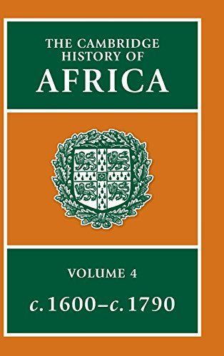 The Cambridge History of Africa: From c. 1600 to c. 1790, edited by Richard Gray