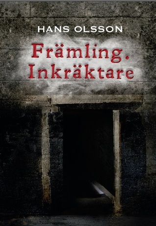 Främling. Inkräktare