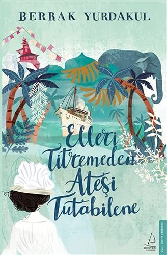 Elleri Titremeden Atesi Tutabilene