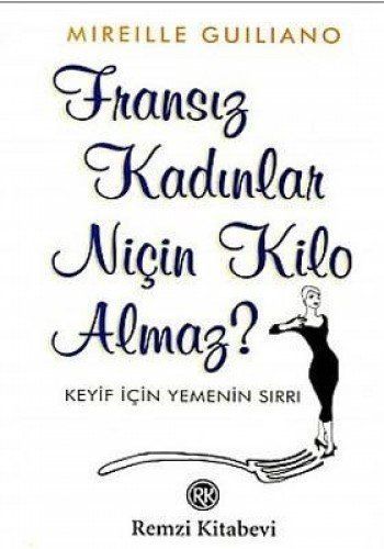 Fransız kadınlar niçin kilo almaz?