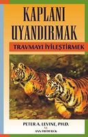 Kaplani Uyandirmak; Travmayi Iyilestirmek
