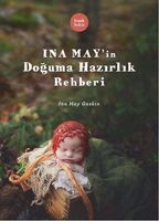 Ina May'in Doğuma Hazırlık Rehberi