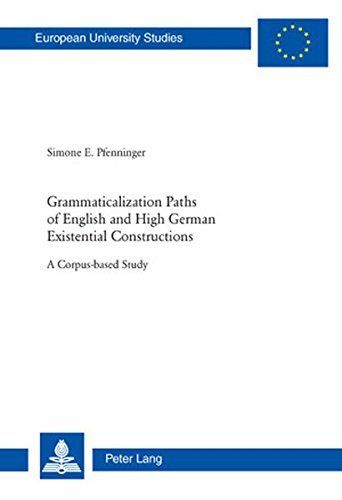 Grammaticalization Paths of English and High German Existential Constructions