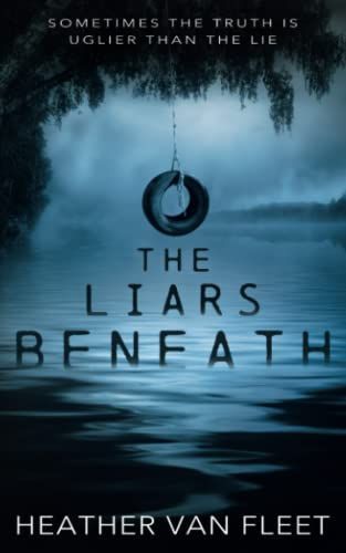 The Liars Beneath: A YA Thriller