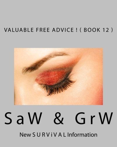 Valuable Free Advice ! ( Book 12 )
