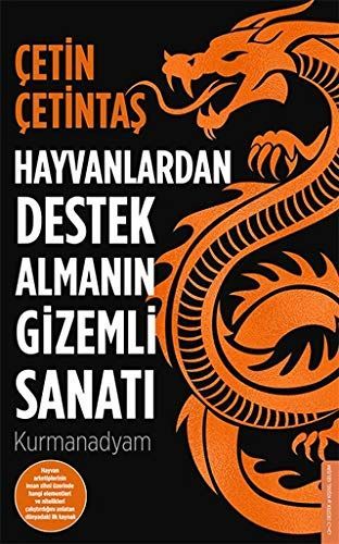 Hayvanlardan Destek Almanin Gizemli Sanati