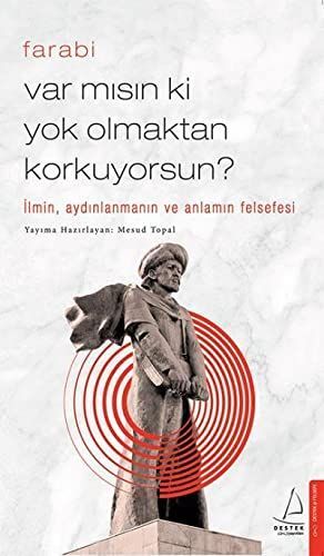Var misin ki Yok Olmaktan Korkuyorsun?