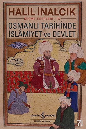 Osmanli Tarihinde Islamiyet ve Devlet
