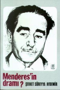 Menderes'in Dramı?