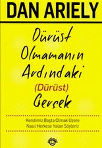 Dürüst olmamanın ardındaki dürüst gerçek