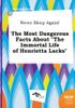 Never Sleep Again! the Most Dangerous Facts about the Immortal Life of Henrietta Lacks