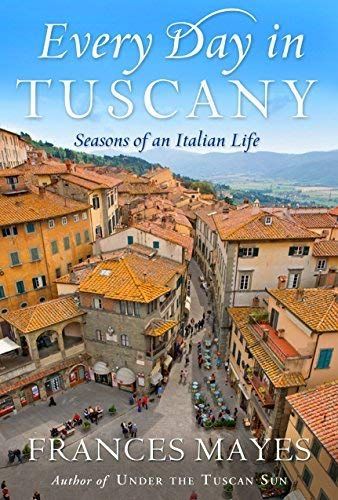 Every Day in Tuscany
