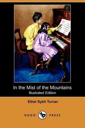 In the Mist of the Mountains (Illustrated Edition) (Dodo Press)