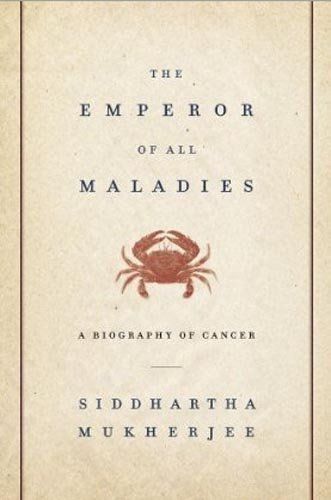 The Emperor of All Maladies