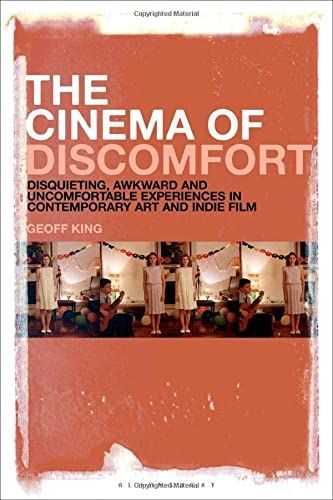 The Cinema of Discomfort