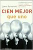 Cien mejor que uno