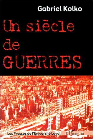 Un siècle de guerres