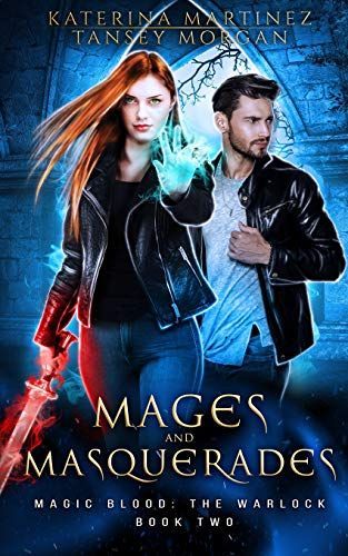 Mages and Masquerades: An Urban Fantasy Novel