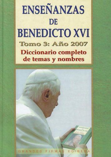 Enseñanzas de Benedicto XVI. Tomo3