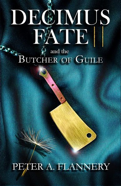 Decimus Fate and the Butcher of Guile