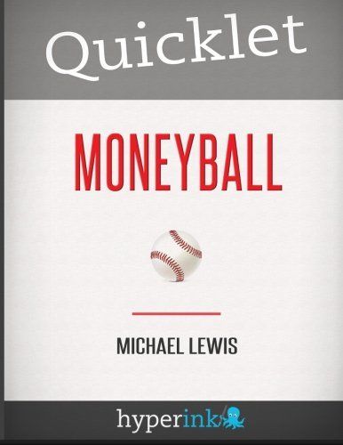 Quicklet on Moneyball by Michael Lewis (CliffNotes-like Book Summary)