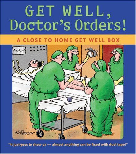 Get Well, Doctor's Orders!