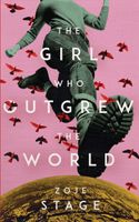 The Girl Who Outgrew the World