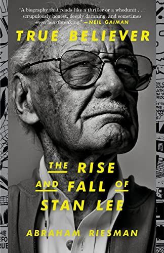True Believer: the Rise and Fall of Stan Lee