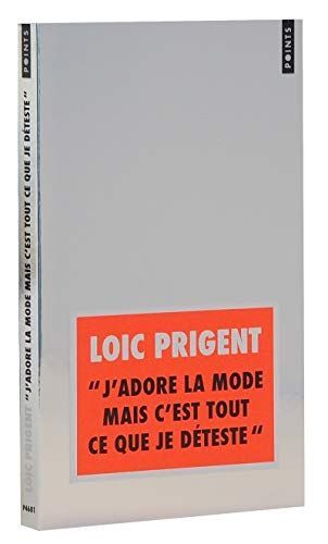 "J'adore la mode mais c'est tout ce que je déteste"
