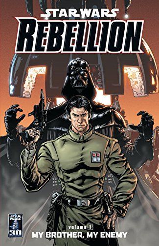 Star Wars: Rebellion Volume 1--My Brother, My Enemy